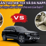 Nội thất xe: Da nhân tạo MB-TEX và da Nappa, lựa chọn nào tối ưu cho chiếc xe của bạn?